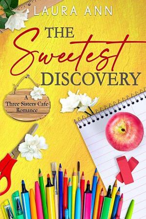 The Sweetest Discovery by Laura Ann
