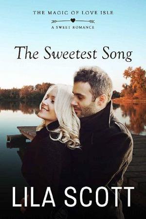 The Sweetest Song by Lila Scott