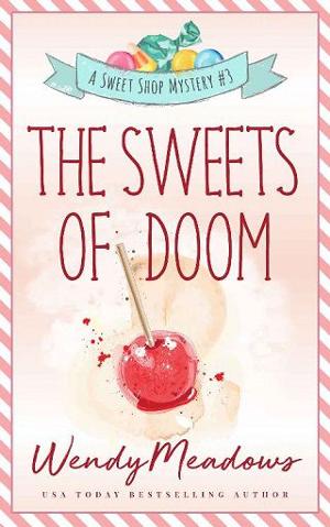 The Sweets of Doom by Wendy Meadows