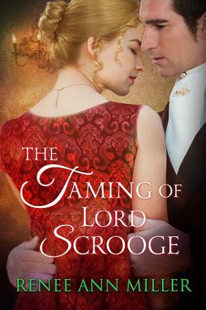 The Taming of Lord Scrooge by Renee Ann Miller