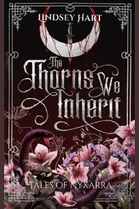 The Thorns We Inherit by Lindsey Hart