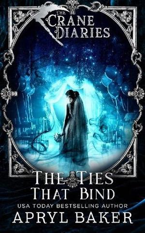 The Ties that Bind by Apryl Baker