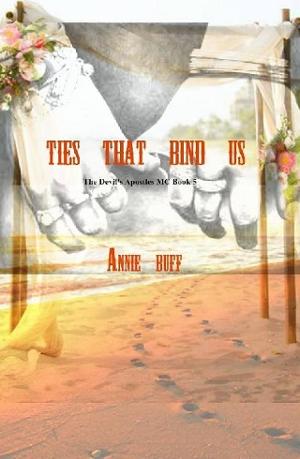 The Ties That Bind Us by Annie Buff
