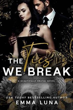 The Ties We Break by Emma Luna