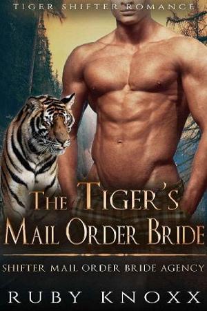 The Tiger’s Mail Order Bride by Ruby Knoxx