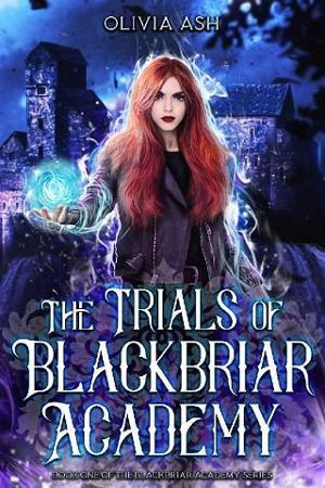 The Trials of Blackbriar Academy by Olivia Ash