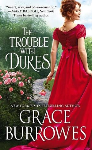 The Trouble With Dukes by Grace Burrowes