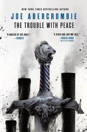 The Trouble with Peace by Joe Abercrombie