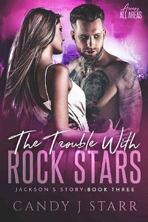 The Trouble with Rock Stars by Candy J Starr