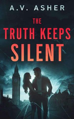 The Truth Keeps Silent by A.V. Asher
