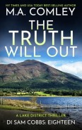 The Truth Will Out by M A Comley