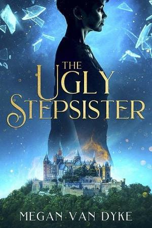 The Ugly Stepsister by Megan Van Dyke