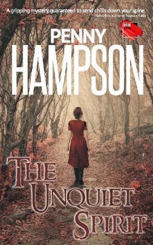 The Unquiet Spirit by Penny Hampson
