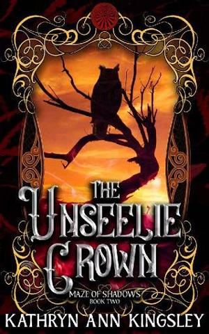 The Unseelie Crown by Kathryn Ann Kingsley