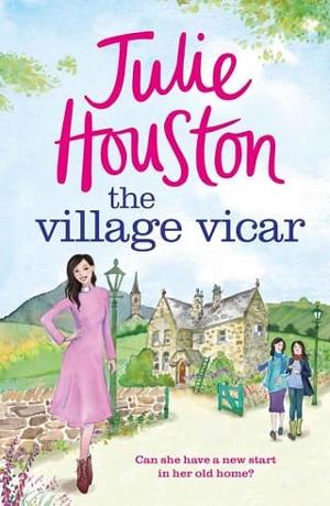 The Village Vicar by Julie Houston