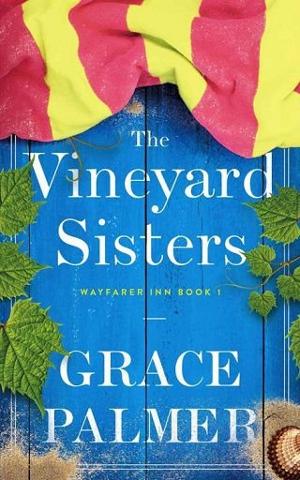 The Vineyard Sisters by Grace Palmer