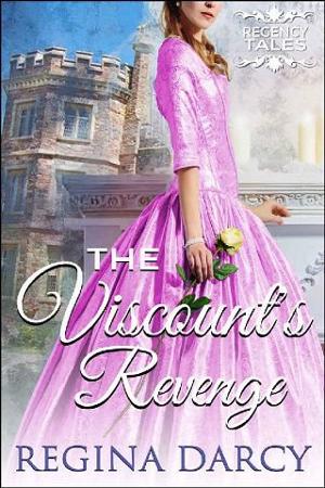 The Viscount’s Revenge by Regina Darcy
