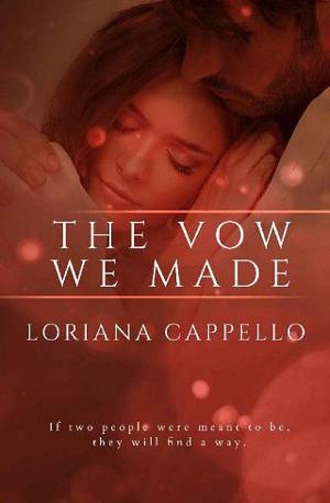 The Vow We Made by Loriana Cappello