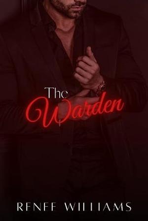 The Warden by Renee Williams