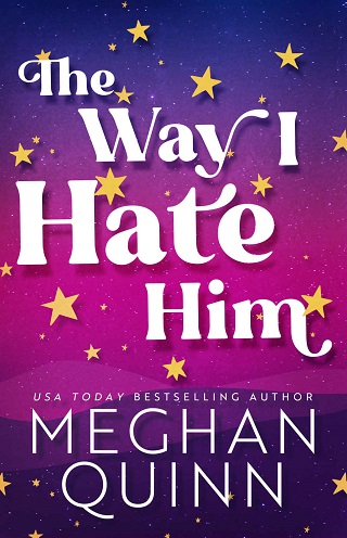 The Way I Hate Him by Meghan Quinn