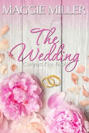 The Wedding by Maggie Miller