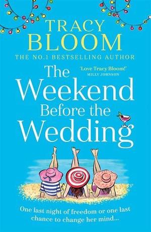 The Weekend Before the Wedding by Tracy Bloom