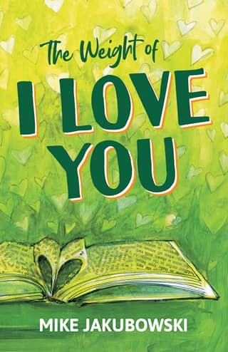 The Weight of I Love You by Mike Jakubowski