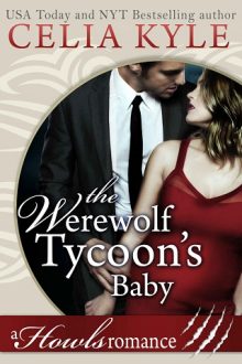 The Werewolf Tycoon’s Baby by Celia Kyle