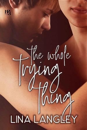The Whole Trying Thing by Lina Langley