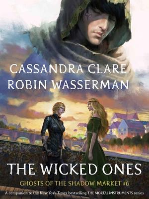 The Wicked Ones by Cassandra Clare