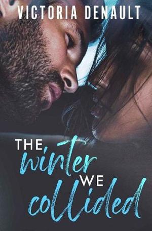 The Winter We Collided by Victoria Denault