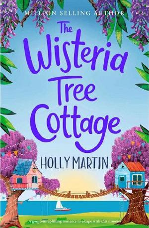 The Wisteria Tree Cottage by Holly Martin