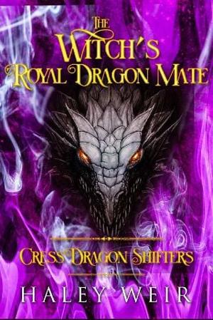 The Witch’s Royal Dragon Mate by Haley Weir