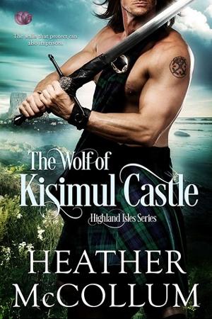 The Wolf of Kisimul Castle by Heather McCollum