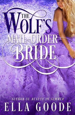 The Wolf’s Mail-Order Bride by Ella Goode