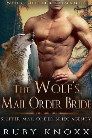 The Wolf’s Mail Order Bride by Ruby Knoxx