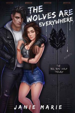 The Wolves Are Everywhere by Janie Marie
