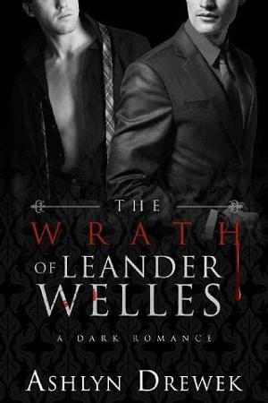The Wrath of Leander Welles by Ashlyn Drewek
