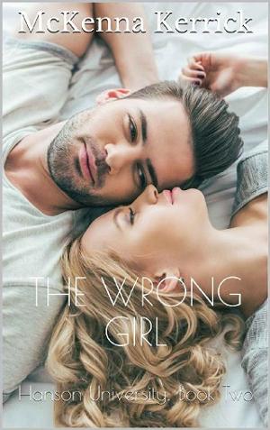The Wrong Girl by McKenna Kerrick