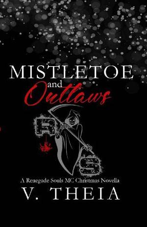 Mistletoe and Outlaw by V. Theia