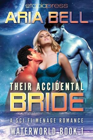 Their Accidental Bride by Aria Bell