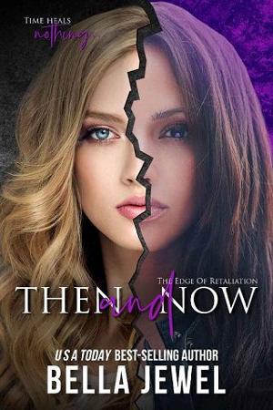 Then and Now by Bella Jewel