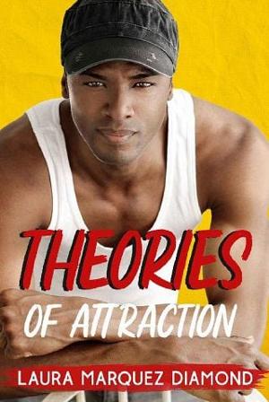 Theories of Attraction by Laura Marquez Diamond