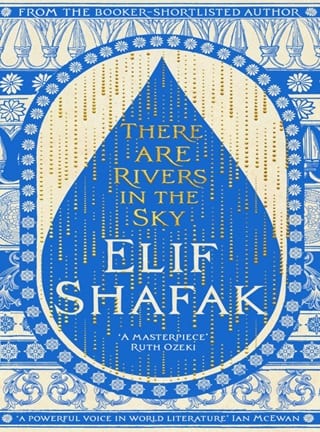 There Are Rivers in the Sky by Elif Shafak