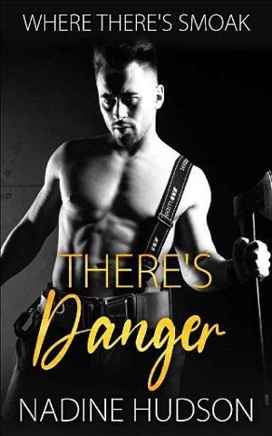 There’s Danger by Nadine Hudson