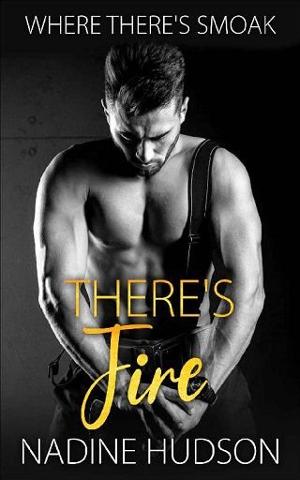 There’s Fire by Nadine Hudson