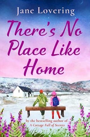 There’s No Place Like Home by Jane Lovering