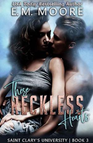 These Reckless Hearts by E. M. Moore