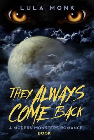 They Always Come Back by Lula Monk