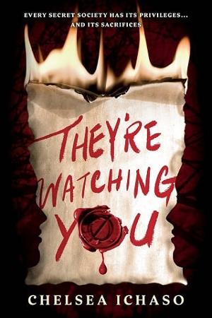 They’re Watching You by Chelsea Ichaso